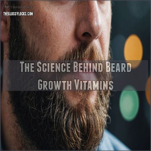 The Science Behind Beard Growth Vitamins