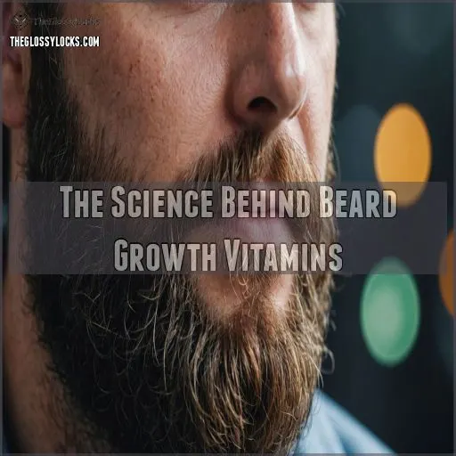 The Science Behind Beard Growth Vitamins