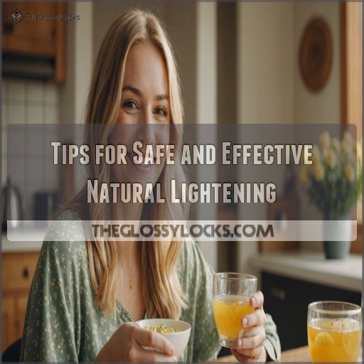 Tips for Safe and Effective Natural Lightening