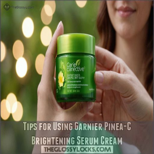 Tips for Using Garnier Pinea-C Brightening Serum Cream