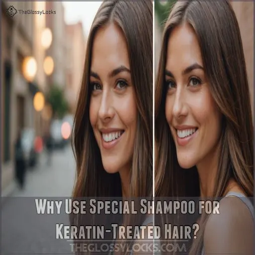 Why Use Special Shampoo for Keratin-Treated Hair