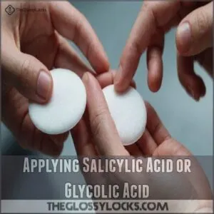 Applying Salicylic Acid or Glycolic Acid