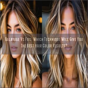 balayage vs foil balayage vs foil