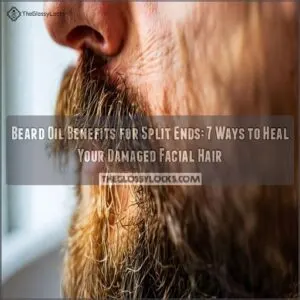 beard oil benefits for split ends