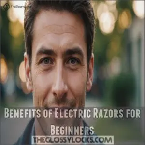 Benefits of Electric Razors for Beginners