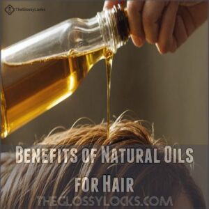 Benefits of Natural Oils for Hair