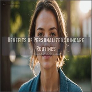 Benefits of Personalized Skincare Routines