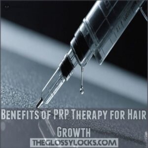 Benefits of PRP Therapy for Hair Growth