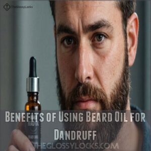 Benefits of Using Beard Oil for Dandruff