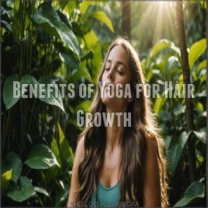 Benefits of Yoga for Hair Growth