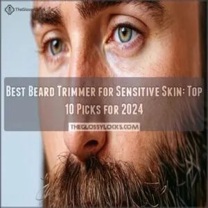 best beard trimmer for sensitive skin