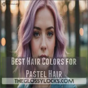 Best Hair Colors for Pastel Hair