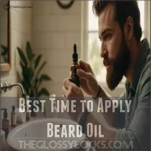 Best Time to Apply Beard Oil