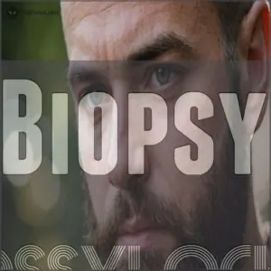 Biopsy Biopsy
