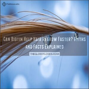 can biotin help hair regrow faster