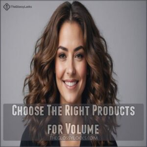 Choose The Right Products for Volume