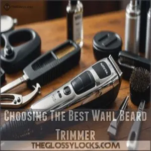 Choosing The Best Wahl Beard Trimmer