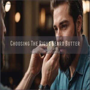 Choosing The Right Beard Butter