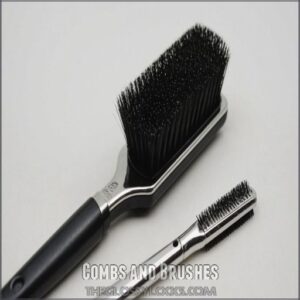 Combs and Brushes