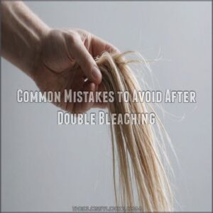 Common Mistakes to Avoid After Double Bleaching