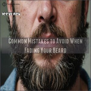 Common Mistakes to Avoid When Fading Your Beard