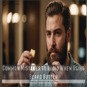 Common Mistakes to Avoid When Using Beard Butter