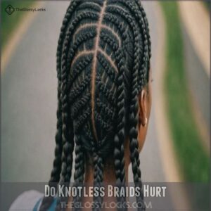 do knotless braids hurt