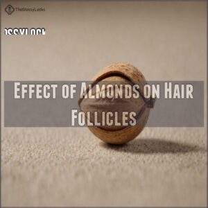 Effect of Almonds on Hair Follicles