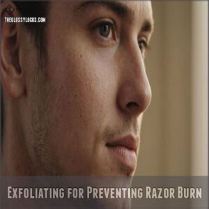 Exfoliating for Preventing Razor Burn