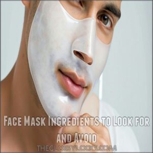 Face Mask Ingredients to Look for and Avoid