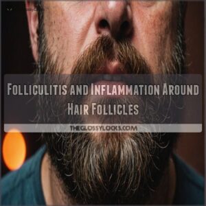 Folliculitis and Inflammation Around Hair Follicles