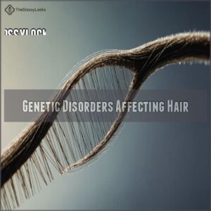 Genetic Disorders Affecting Hair