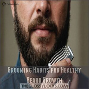 Grooming Habits for Healthy Beard Growth