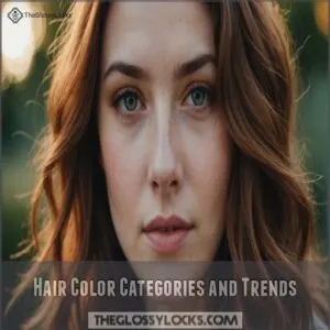 Hair Color Categories and Trends