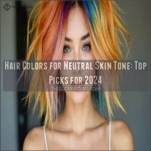 hair colors for neutral skin tone