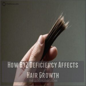 How B12 Deficiency Affects Hair Growth