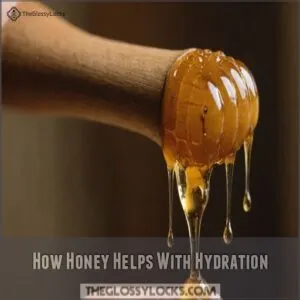 How Honey Helps With Hydration