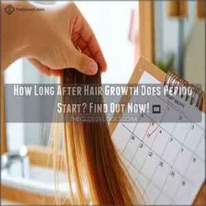 how long after hair growth does period start