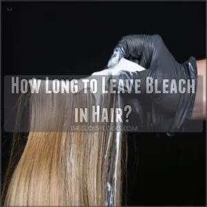 how long to leave bleach in hair