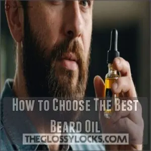 How to Choose The Best Beard Oil