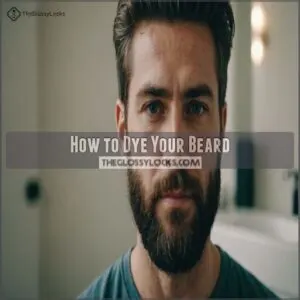 How to Dye Your Beard