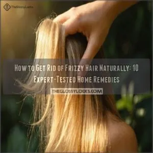 how to get rid of frizzy hair naturally