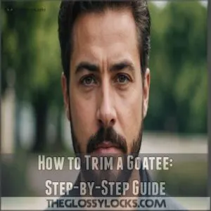 How to Trim a Goatee: Step-by-Step Guide