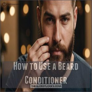 How to Use a Beard Conditioner