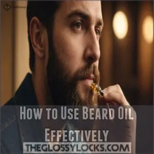 How to Use Beard Oil Effectively