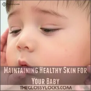 Maintaining Healthy Skin for Your Baby