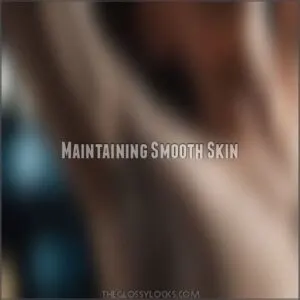 Maintaining Smooth Skin