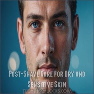 Post-Shave Care for Dry and Sensitive Skin