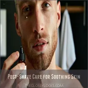 Post-Shave Care for Soothing Skin