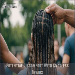 Potential Discomfort With Knotless Braids